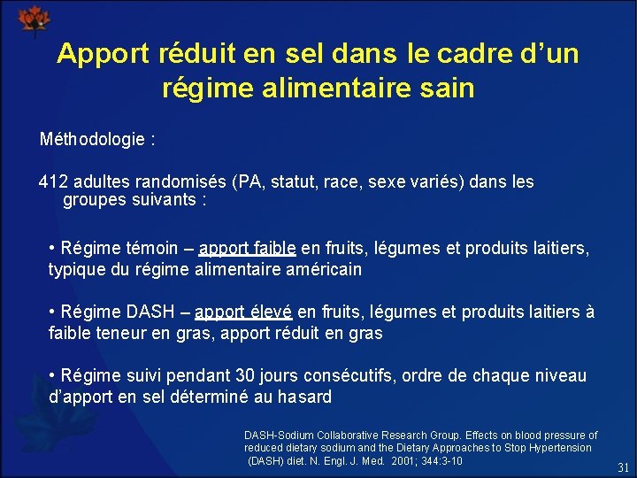 Apport réduit en sel dans le cadre d’un régime alimentaire sain Méthodologie : 412