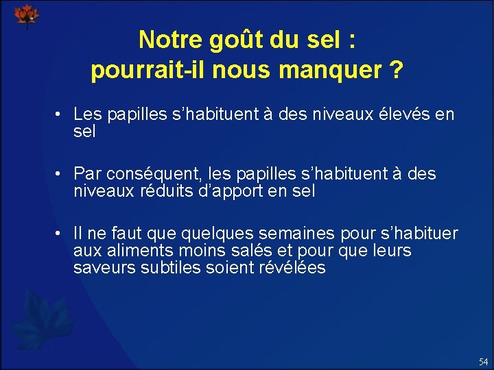 Notre goût du sel : pourrait-il nous manquer ? • Les papilles s’habituent à