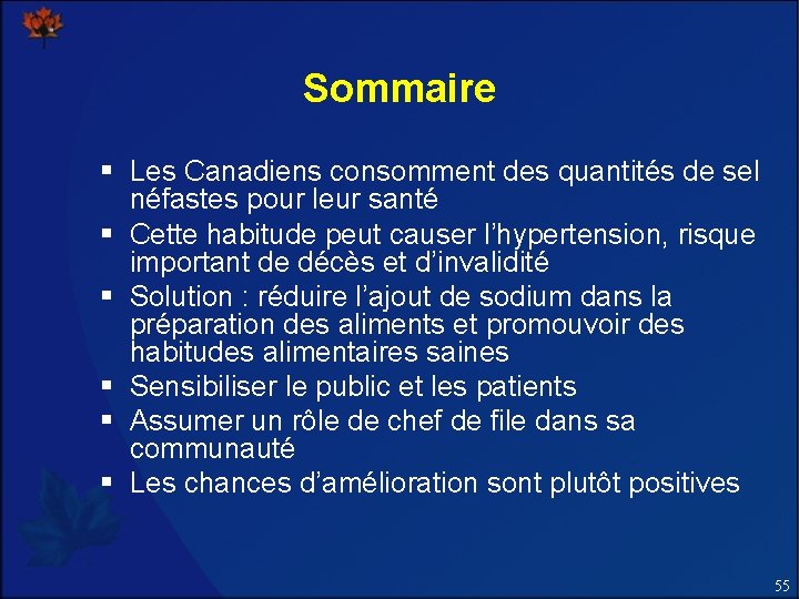 Sommaire § Les Canadiens consomment des quantités de sel néfastes pour leur santé §