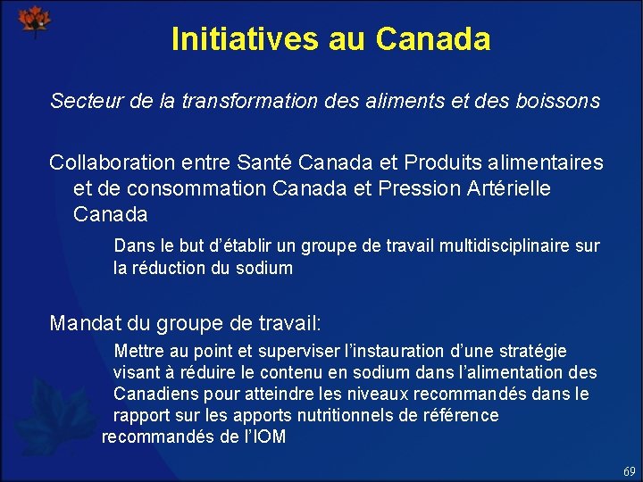 Initiatives au Canada Secteur de la transformation des aliments et des boissons Collaboration entre