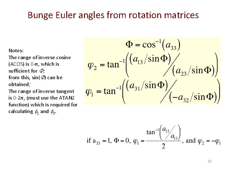 Bunge Euler angles from rotation matrices Notes: The range of inverse cosine (ACOS) is