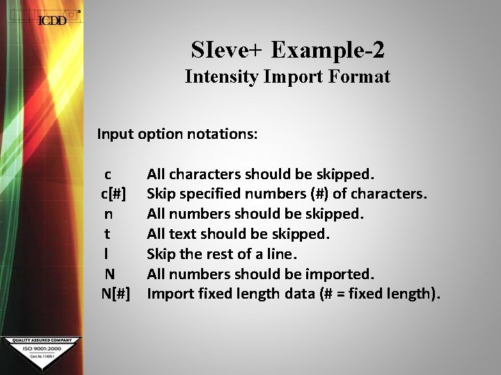 SIeve+ Example-2 Intensity Import Format Input option notations: c c[#] n t l N