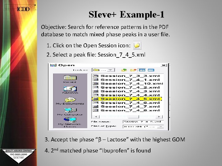 SIeve+ Example-1 Objective: Search for reference patterns in the PDF database to match mixed