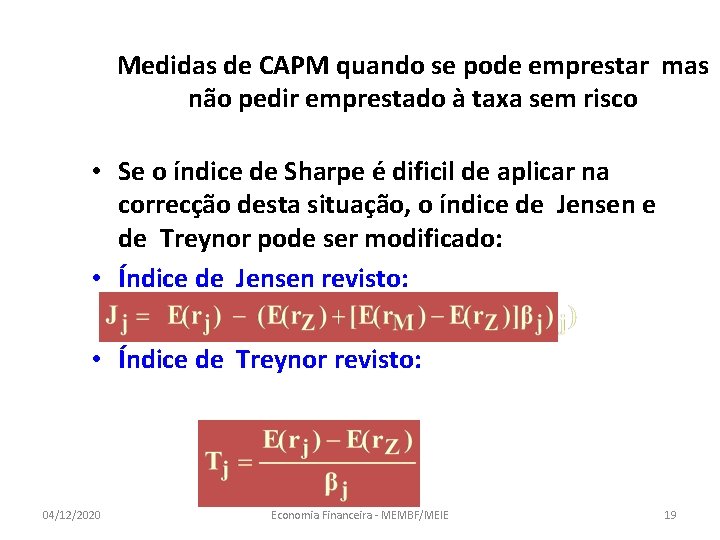 Medidas de CAPM quando se pode emprestar mas não pedir emprestado à taxa sem