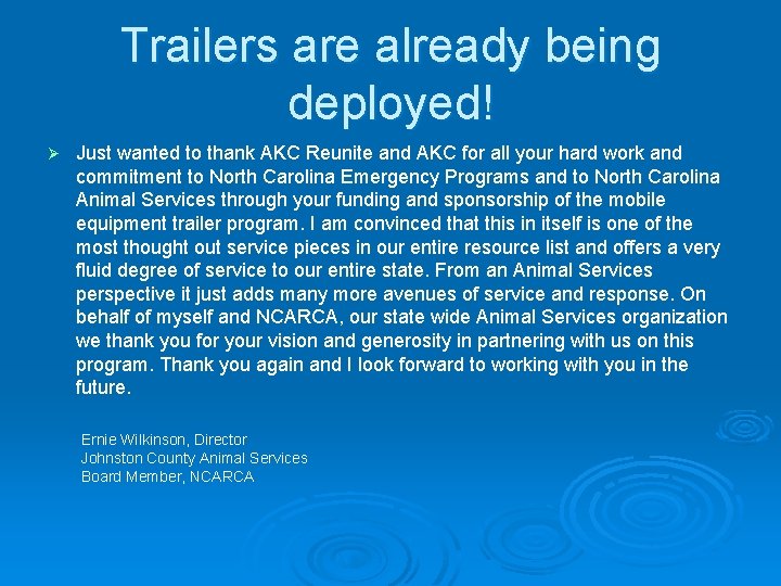 Trailers are already being deployed! Ø Just wanted to thank AKC Reunite and AKC