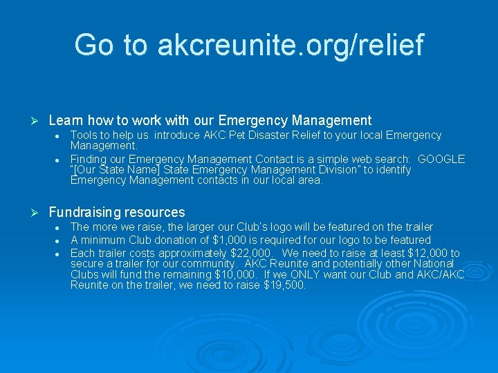 Go to akcreunite. org/relief Ø Learn how to work with our Emergency Management l