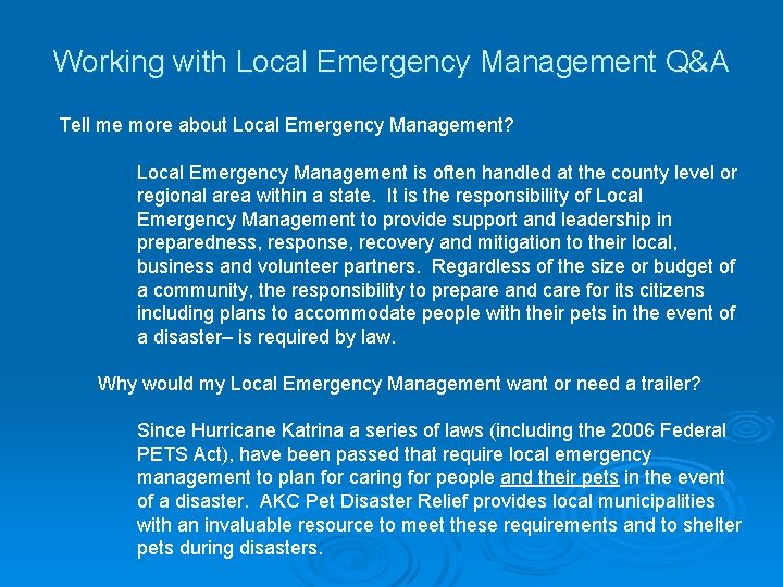 Working with Local Emergency Management Q&A Tell me more about Local Emergency Management? Local