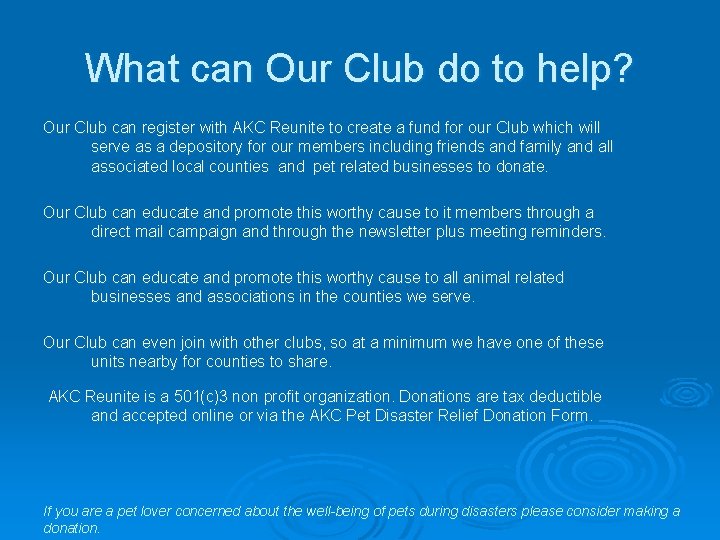 What can Our Club do to help? Our Club can register with AKC Reunite