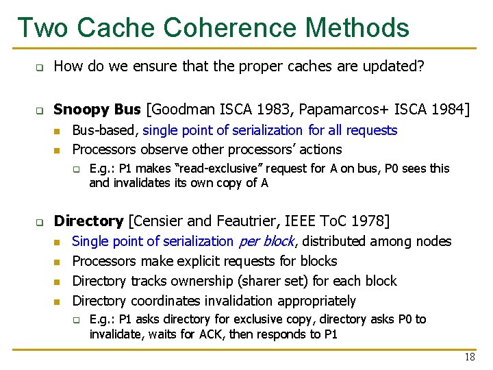 Two Cache Coherence Methods q How do we ensure that the proper caches are Two Cache Coherence Methods q How do we ensure that the proper caches are