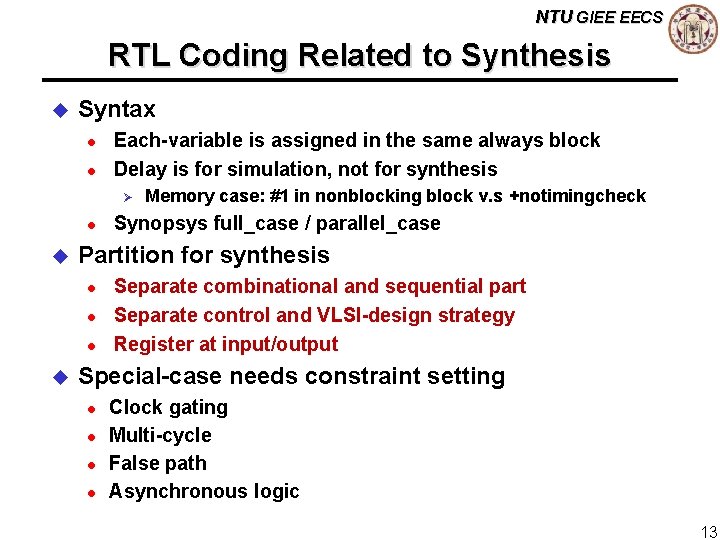 NTU GIEE EECS RTL Coding Related to Synthesis u Syntax l l Each-variable is