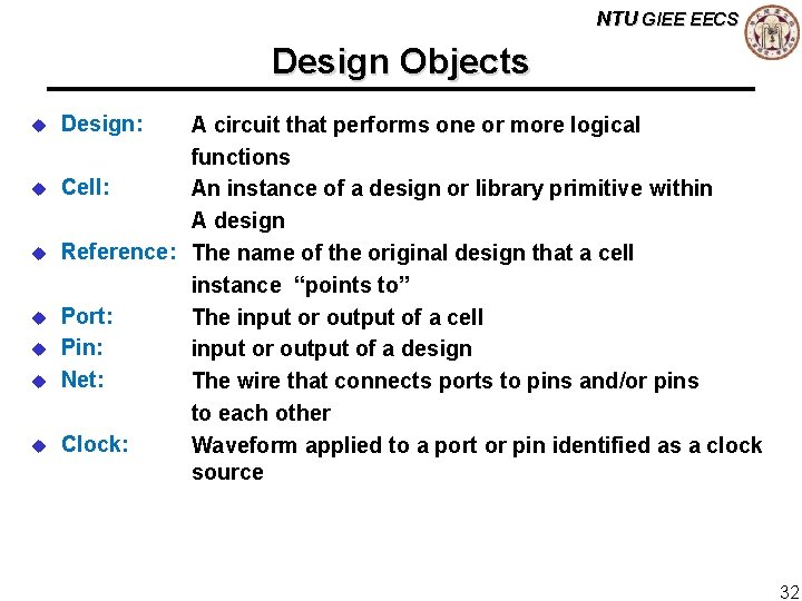 NTU GIEE EECS Design Objects u u u u Design: A circuit that performs