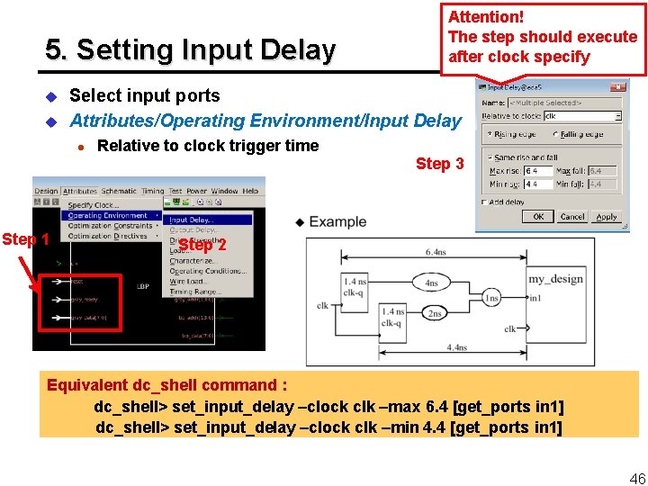 5. Setting Input Delay u u Select input ports Attributes/Operating Environment/Input Delay l Step