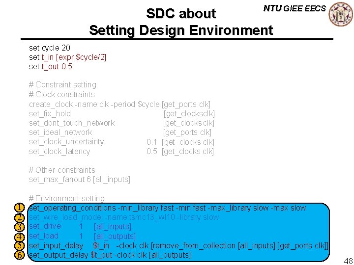 NTU GIEE EECS SDC about Setting Design Environment set cycle 20 set t_in [expr