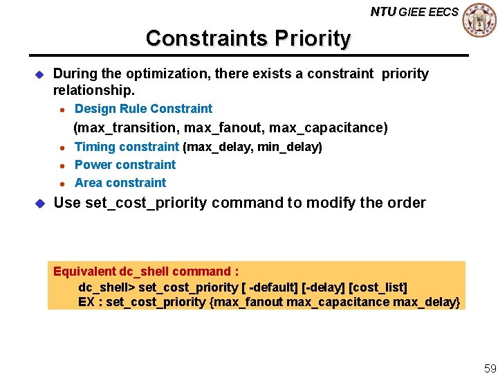 NTU GIEE EECS Constraints Priority u During the optimization, there exists a constraint priority