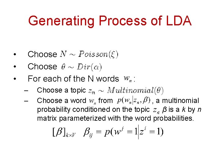 Generating Process of LDA • • • Choose For each of the N words Generating Process of LDA • • • Choose For each of the N words