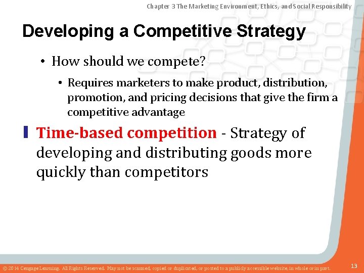 Chapter 3 The Marketing Environment, Ethics, and Social Responsibility Developing a Competitive Strategy •