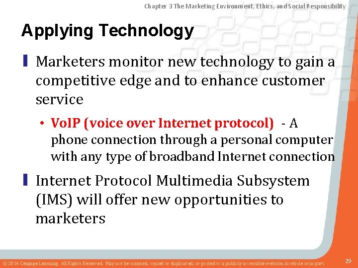 Chapter 3 The Marketing Environment, Ethics, and Social Responsibility Applying Technology ▮ Marketers monitor