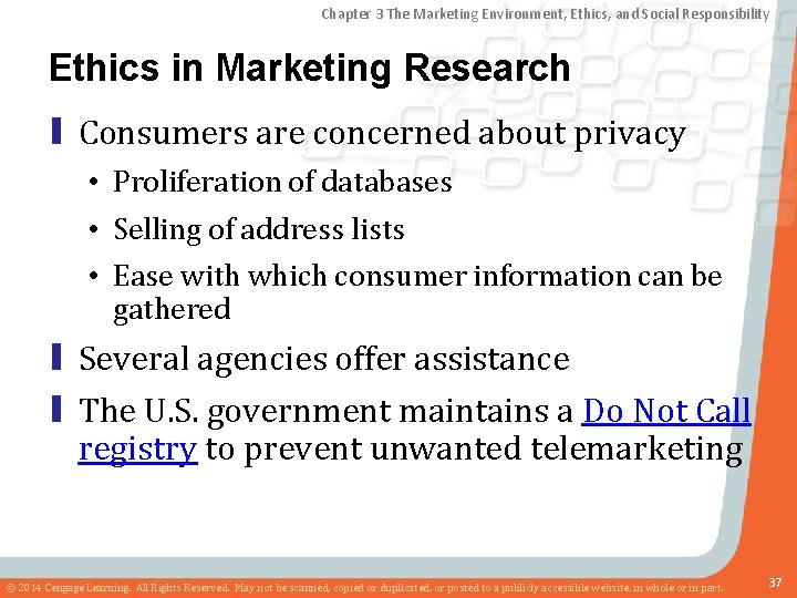 Chapter 3 The Marketing Environment, Ethics, and Social Responsibility Ethics in Marketing Research ▮