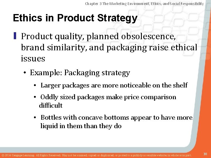 Chapter 3 The Marketing Environment, Ethics, and Social Responsibility Ethics in Product Strategy ▮