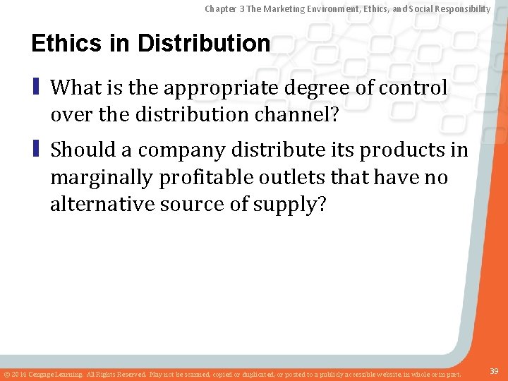 Chapter 3 The Marketing Environment, Ethics, and Social Responsibility Ethics in Distribution ▮ What