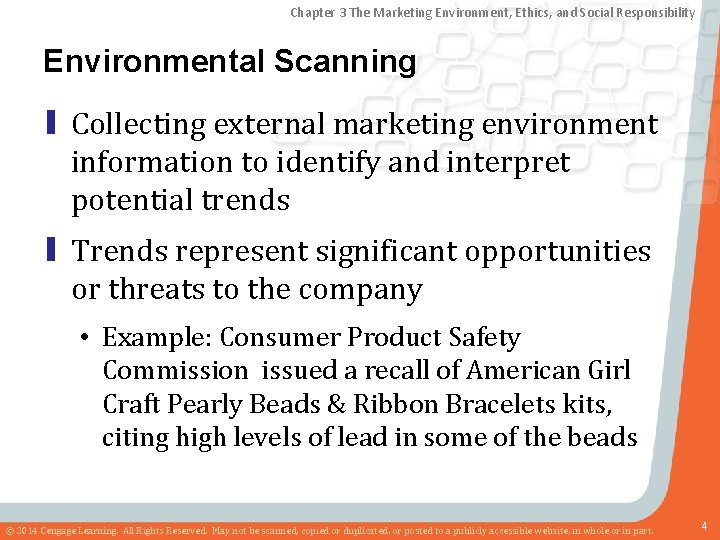 Chapter 3 The Marketing Environment, Ethics, and Social Responsibility Environmental Scanning ▮ Collecting external