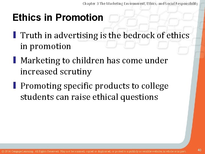 Chapter 3 The Marketing Environment, Ethics, and Social Responsibility Ethics in Promotion ▮ Truth