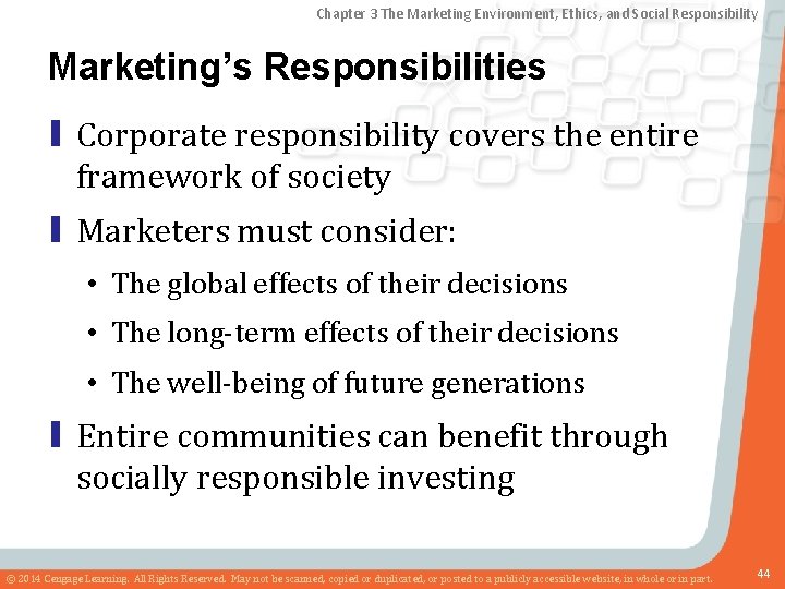 Chapter 3 The Marketing Environment, Ethics, and Social Responsibility Marketing’s Responsibilities ▮ Corporate responsibility