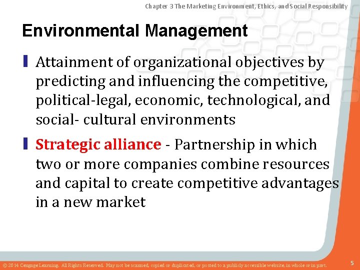 Chapter 3 The Marketing Environment, Ethics, and Social Responsibility Environmental Management ▮ Attainment of