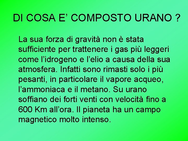 DI COSA E’ COMPOSTO URANO ? La sua forza di gravità non è stata