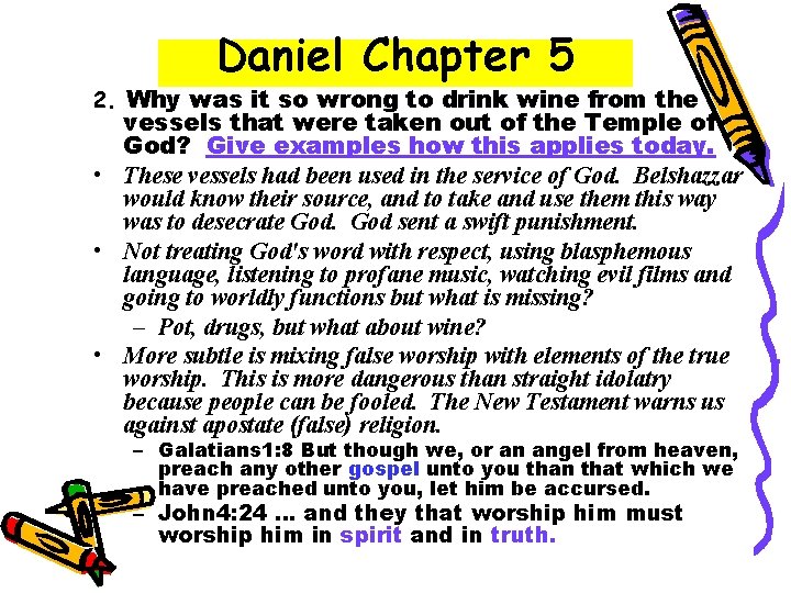 Daniel Chapter 5 2. Why was it so wrong to drink wine from the