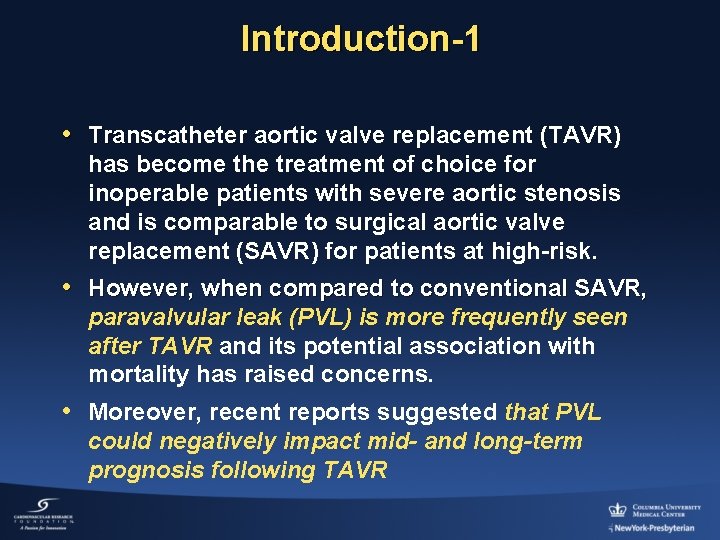 Introduction-1 • Transcatheter aortic valve replacement (TAVR) Tran has become the treatment of choice