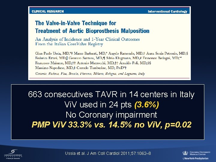 663 consecutives TAVR in 14 centers in Italy Vi. V used in 24 pts