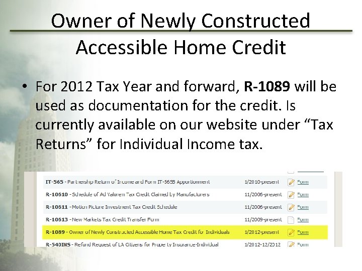 Owner of Newly Constructed Accessible Home Credit • For 2012 Tax Year and forward,