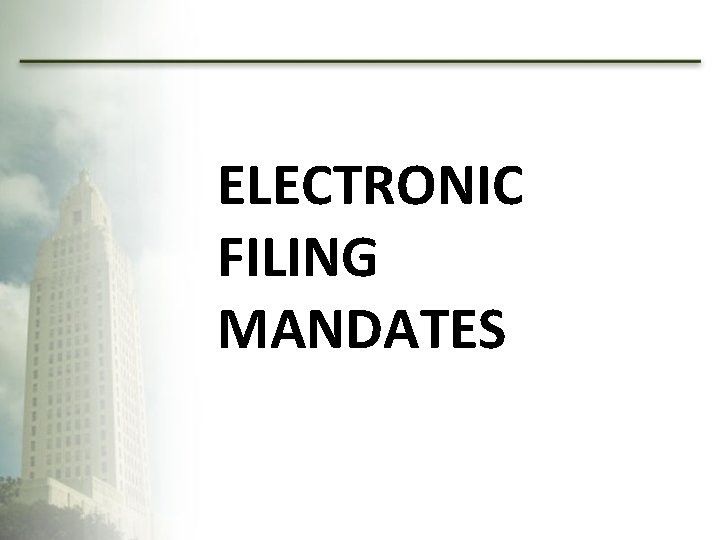 ELECTRONIC FILING MANDATES 