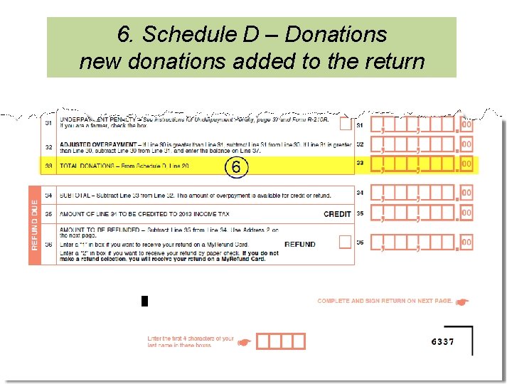 6. Schedule D – Donations new donations added to the return 