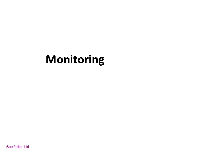 Online Fundraising – How to make it work Monitoring Sue Fidler Ltd 