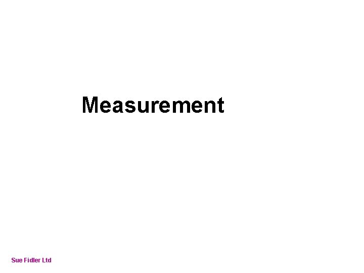 Online Fundraising – How to make it work Measurement Sue Fidler Ltd 