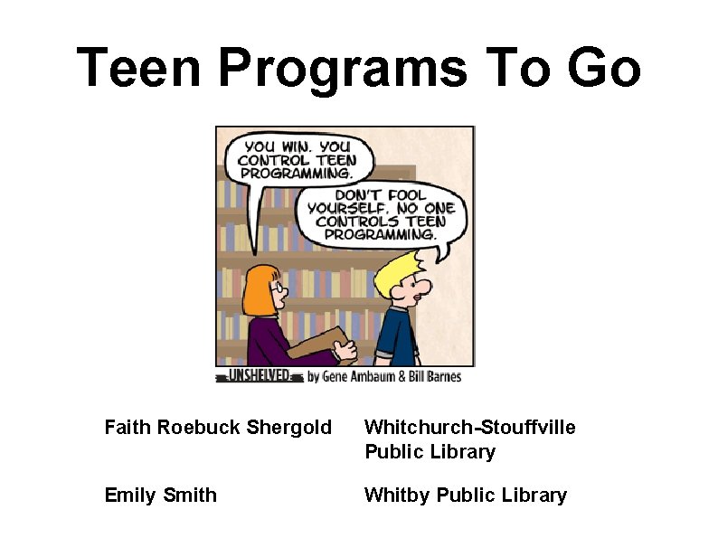 Teen Programs To Go Faith Roebuck Shergold Whitchurch-Stouffville Public Library Emily Smith Whitby Public