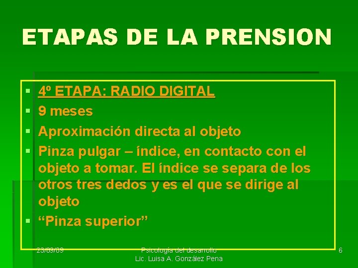 ETAPAS DE LA PRENSION § § 4º ETAPA: RADIO DIGITAL 9 meses Aproximación directa ETAPAS DE LA PRENSION § § 4º ETAPA: RADIO DIGITAL 9 meses Aproximación directa