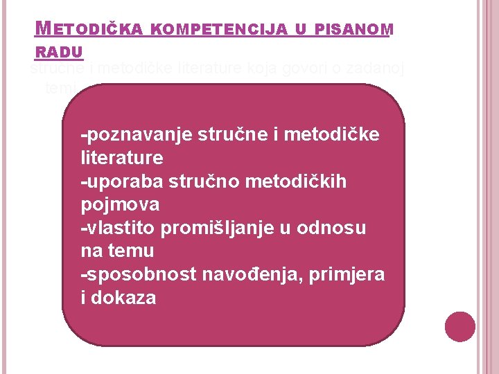 METODIČKA KOMPETENCIJA U PISANOM RADU stručne i metodičke literature koja govori o zadanoj temi