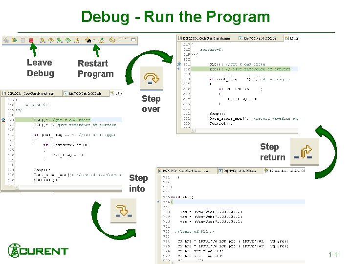 Debug - Run the Program Leave Debug Restart Program Step over Step return Step
