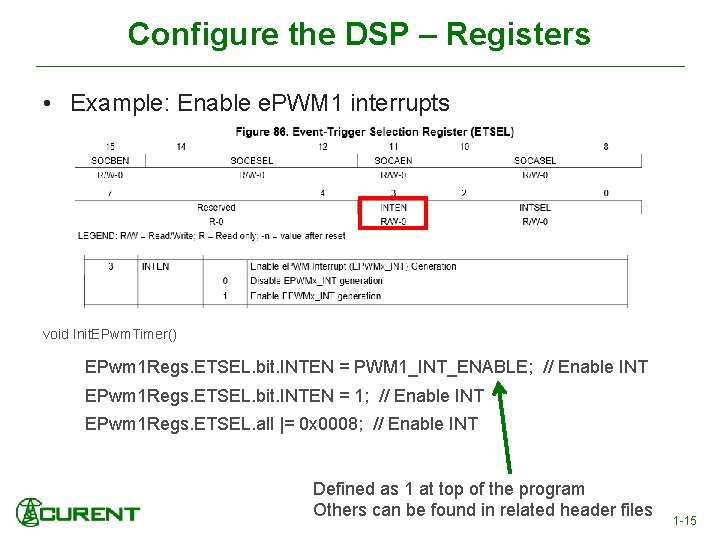 Configure the DSP – Registers • Example: Enable e. PWM 1 interrupts void Init.