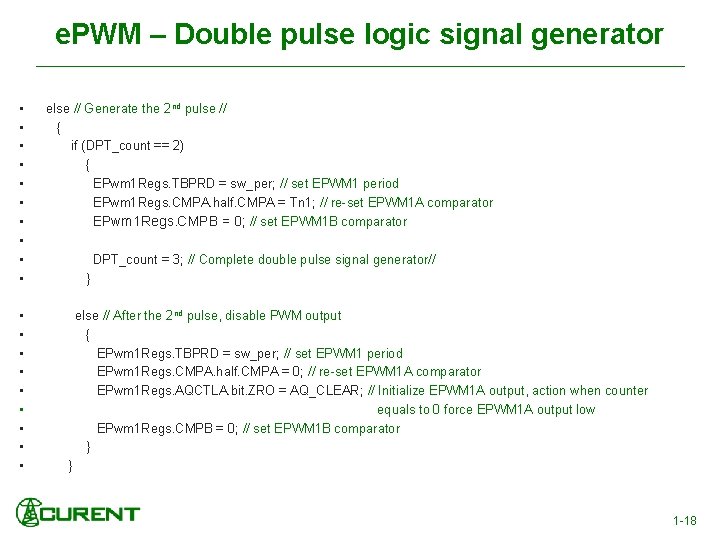 e. PWM – Double pulse logic signal generator • • • else // Generate