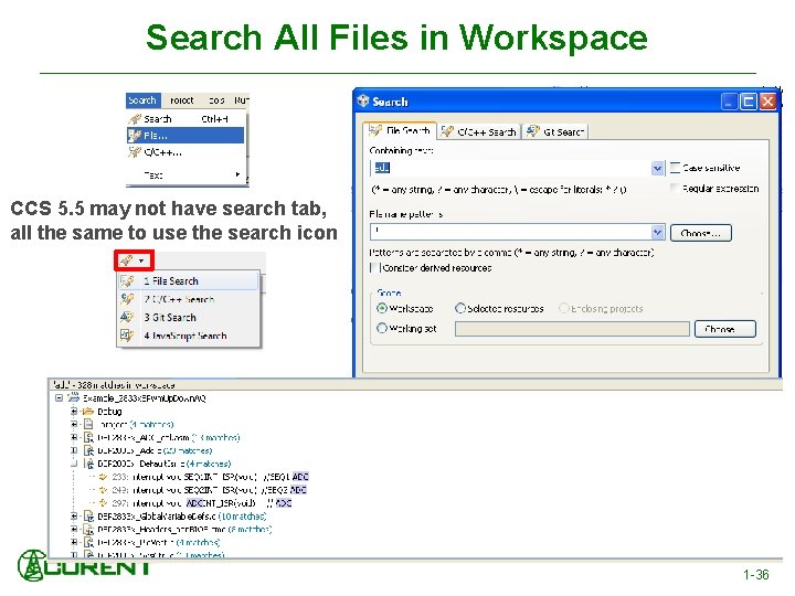 Search All Files in Workspace CCS 5. 5 may not have search tab, all