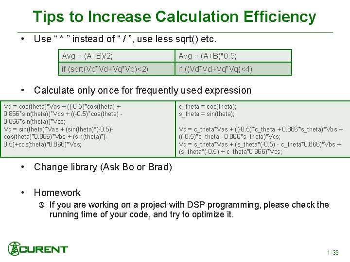 Tips to Increase Calculation Efficiency • Use “ * ” instead of “ /