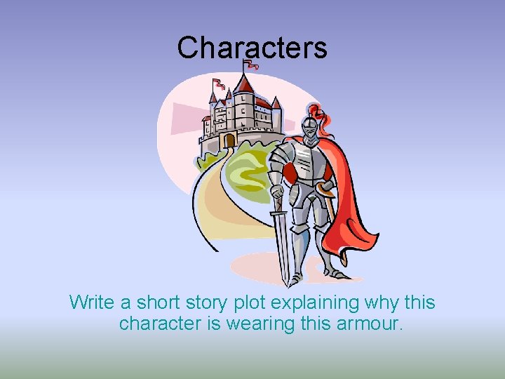 Characters Write a short story plot explaining why this character is wearing this armour.