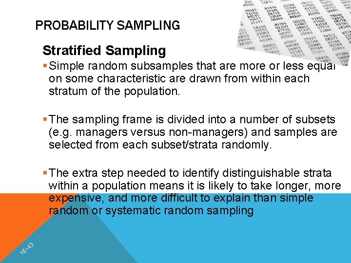 PROBABILITY SAMPLING Stratified Sampling § Simple random subsamples that are more or less equal