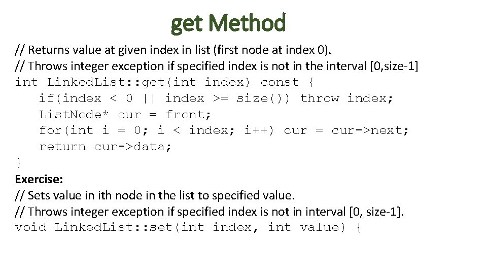 get Method // Returns value at given index in list (first node at index