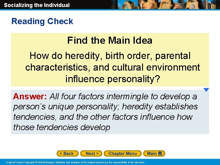 Socializing the Individual Reading Check Find the Main Idea How do heredity, birth order,