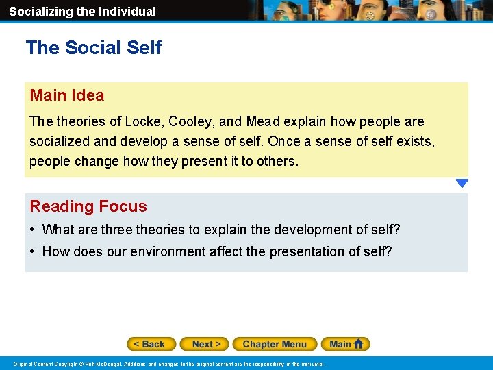 Socializing the Individual The Social Self Main Idea The theories of Locke, Cooley, and